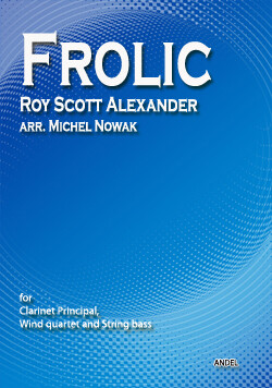 Frolic - Roy Scott Alexander - arr. Michel Nowak