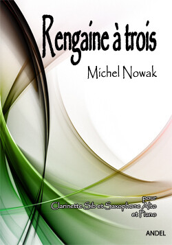 Rengaine à trois - Michel Nowak