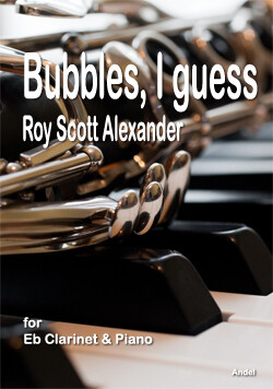 Bubbles, I guess - Roy Scott Alexander - rev. Michel Nowak