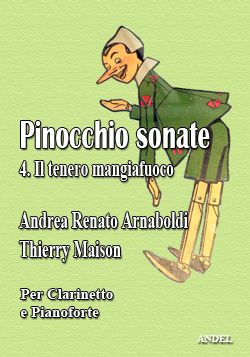 Pinocchio sonata - 4. Il tenero mangiafuoco - A. R. Arnaboldi &amp; T. Maison