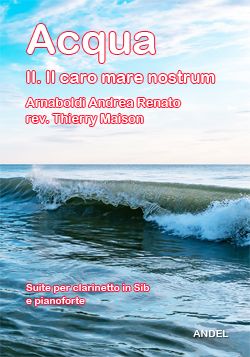 Acqua - 2. Il Caro mare  - Arnaboldi A. R. - rev. Thierry Maison