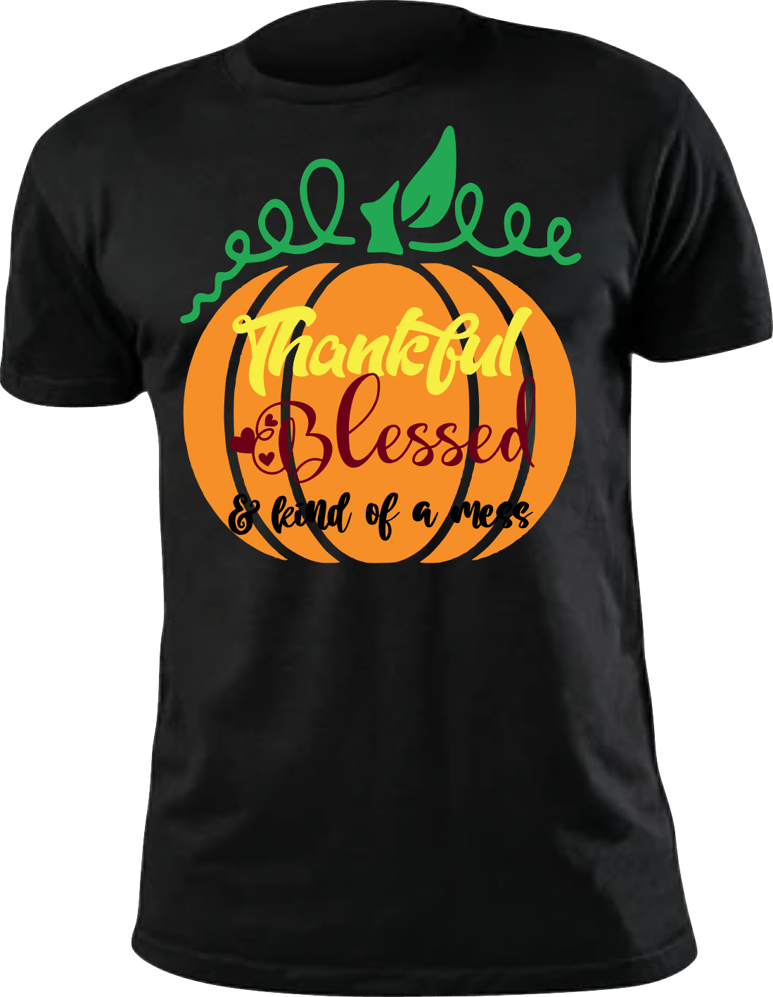 Thankful, Blessed, kind of a mess, Color: Black