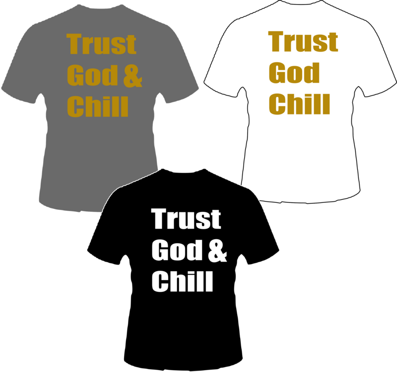 Trust God and Chill