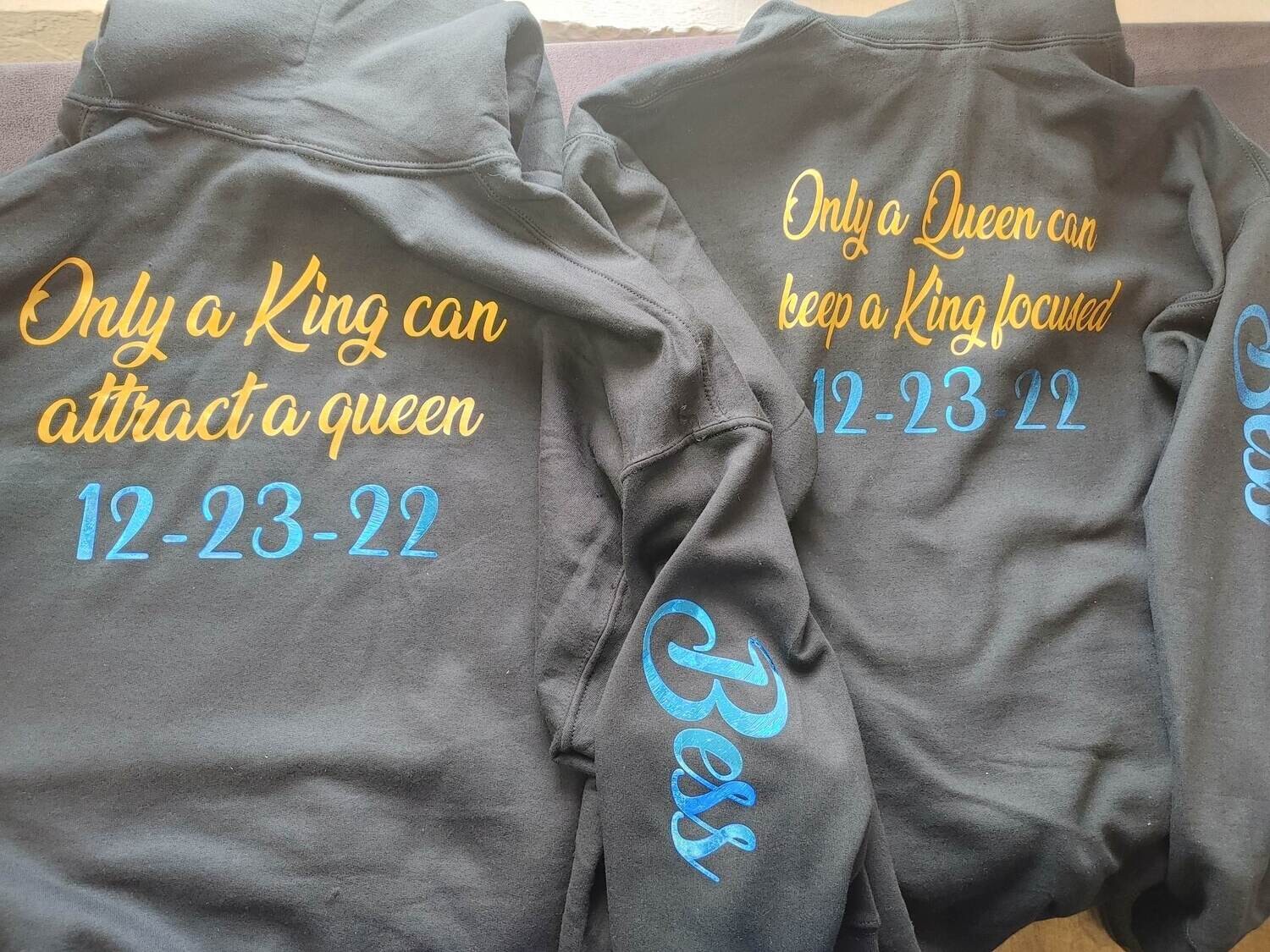 His Queen Her King Hoodies - Custom Order