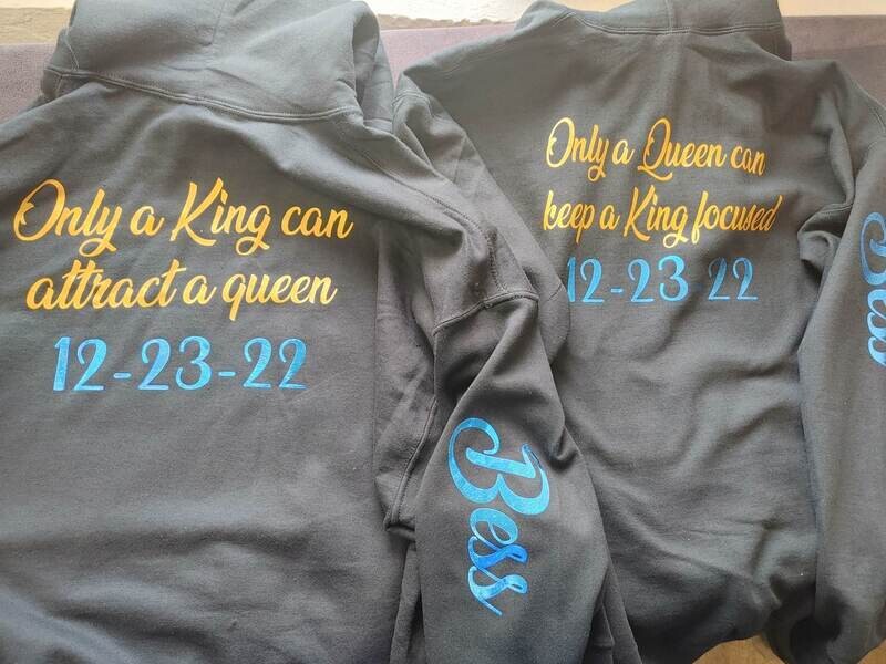 His Queen Her King Hoodies - Custom Order