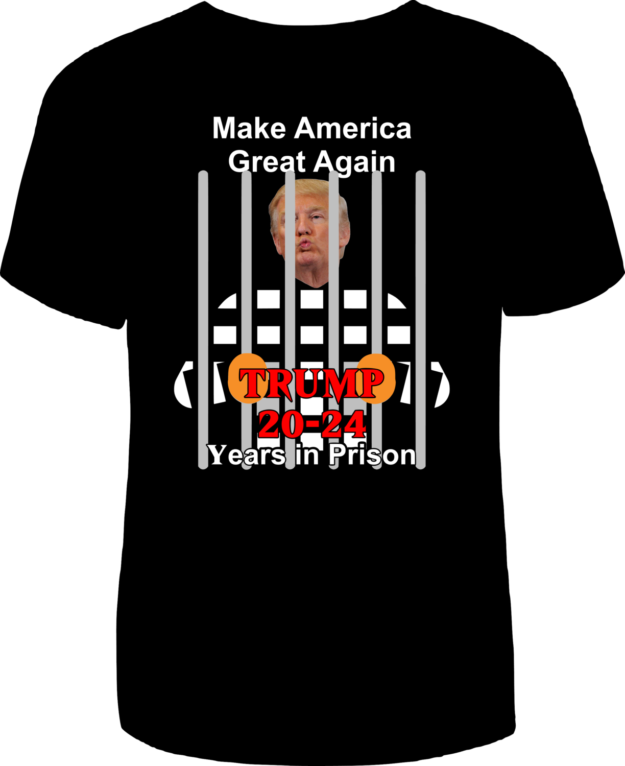 Make America Great Again - Trump 20 - 24 Years in Prison, Color: Black