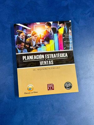 Planeación Estratégica y Ventas Planeación Estratégica y Ventas