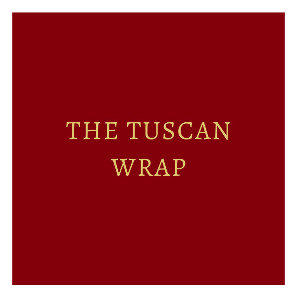 The Tuscan Wrap