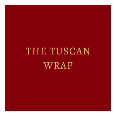 The Tuscan Wrap