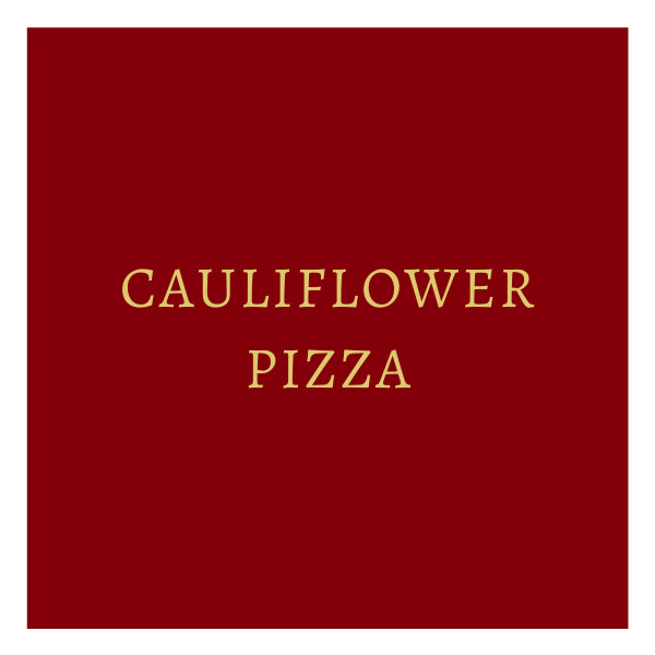 Cauliflower Pizza
