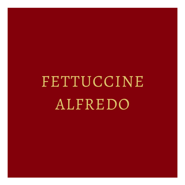 Fettuccine Alfredo