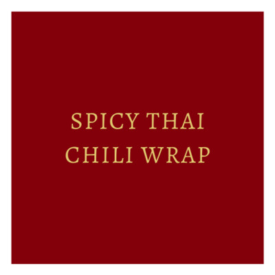 Spicy Thai Chili Wrap