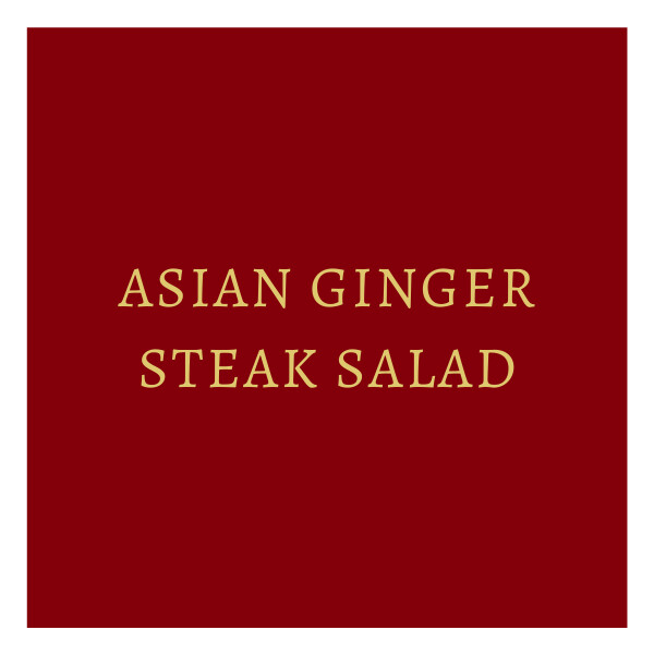 Asian Ginger Steak Salad