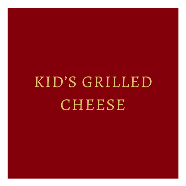 Kid’s Grilled Cheese