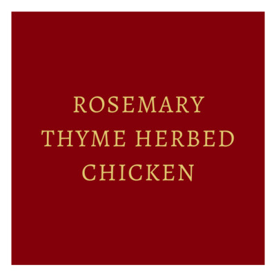 Gluten Friendly Rosemary Herbed Chicken