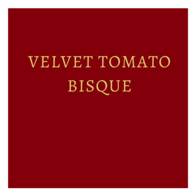 Velvet Tomato Bisque