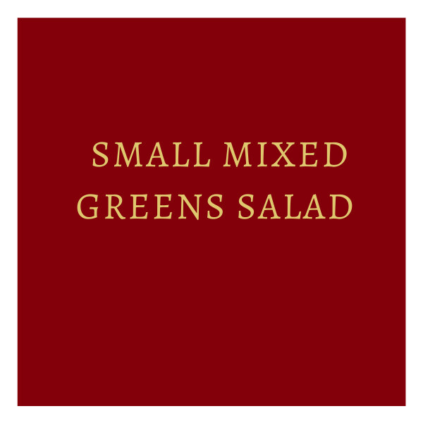 Small Mixed Greens Salad