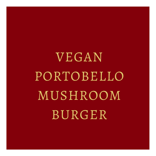 Vegan Portobello Mushroom Burger