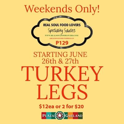 Smoked Turkey Leg Weekends In Store Only! Smoked Turkey Leg Weekends In Store Only!
