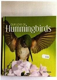 Our Love of Hummingbirds