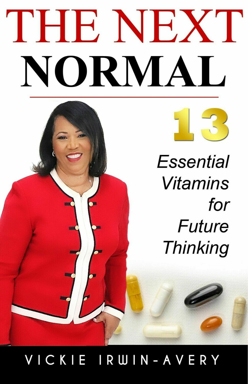 THE NEXT NORMAL: 13 Essential Vitamins For Future Thinking