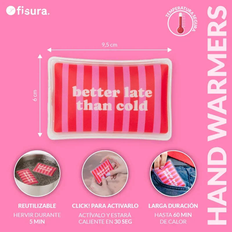 CALENTADOR MANOS CALENTADOR MANOS "BETTER LATER...."