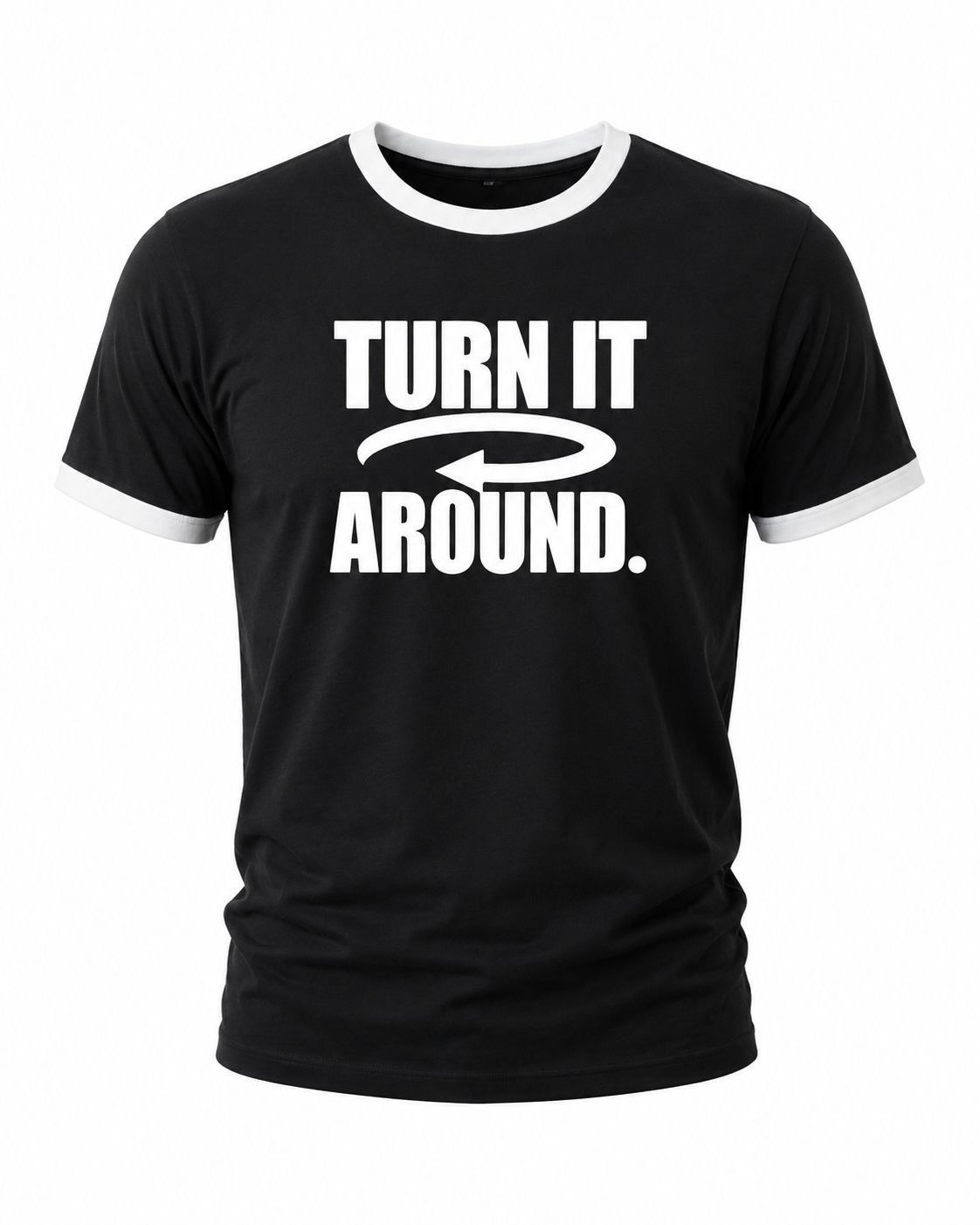 TURN IT AROUND Ringer