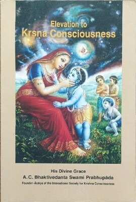 Elevation to Krishna Consciousness : English