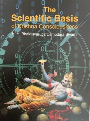 The Scientific Basis of Krishna Consciousness