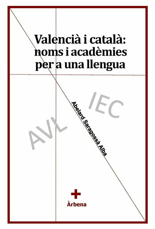 Valencià i català:  noms i acadèmies per a una llengua