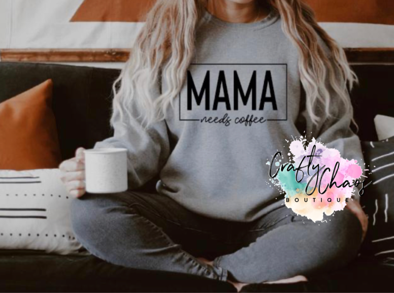 MAMA NEEDS COFFEE