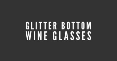 GLITTER BOTTOM WINE GLASSES