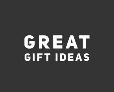 GREAT GIFT IDEAS