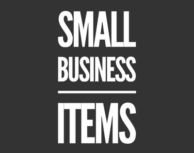 SMALL BUSINESS ITEMS