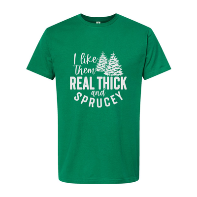 THICK SPRUCY