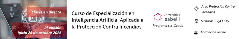 Curso de especialización en inteligencia artificial aplicada a la protección contra incendios Curso de especialización en inteligencia artificial aplicada a la protección contra incendios
