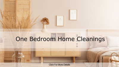 One Bedroom Cleaning, One Bath + More Options