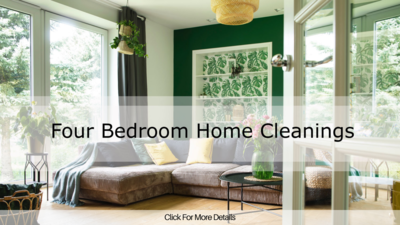 Four Bedroom Cleaning, Two Baths + More Options