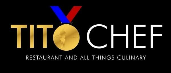 Tito Chef Restaurant and All Things Culinary