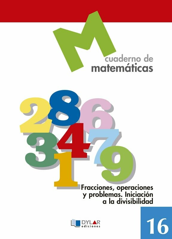 16 - Fracciones, operaciones y problemas. Iniciación a la divisibilidad