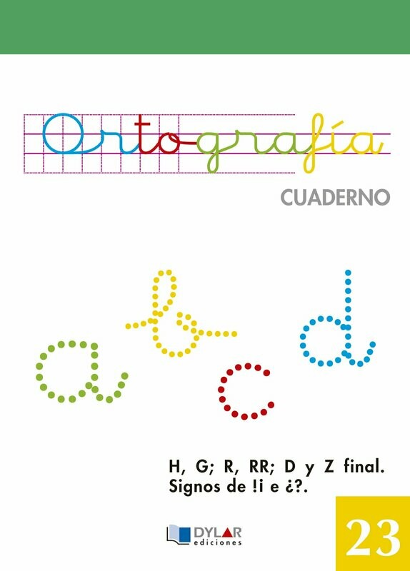 23. H, G; R, RR; D y Z final. Signos de ¡! e ¿?.