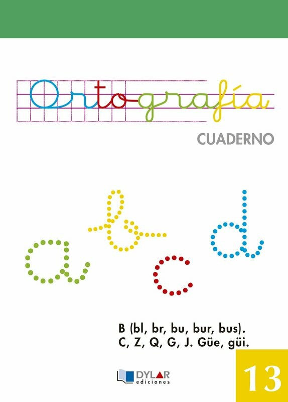 13.La B (bl, br, bu, bur, bis). M antes de p y b.
 Sonidos: C, Z, Q, G, J. Güe, güi.