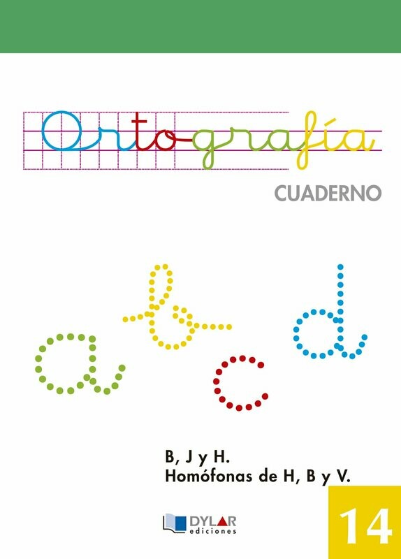 14.La B (-ber, -bir). La J (-aje, -eje, - jero); d/z final.
 Palabras con rr. La H (hie-, hue-, hum-).
 Homófonas de: h, b y v