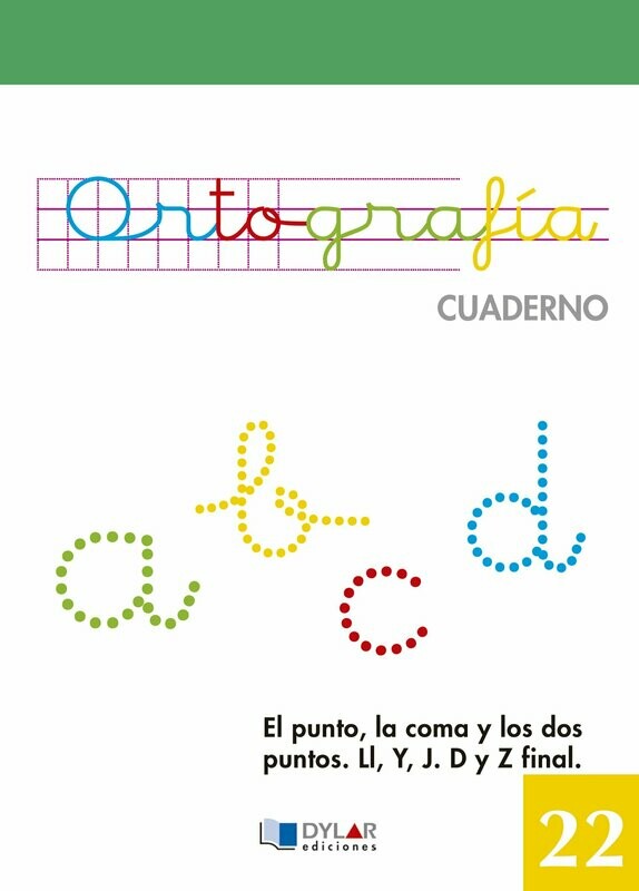 22. El punto, la coma y los dos puntos. Ll, Y, J. D y Z final