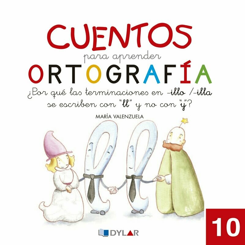 10 - ¿Por qué las terminaciones en -illo /-illa se escriben con “ll” y  no con “y”?