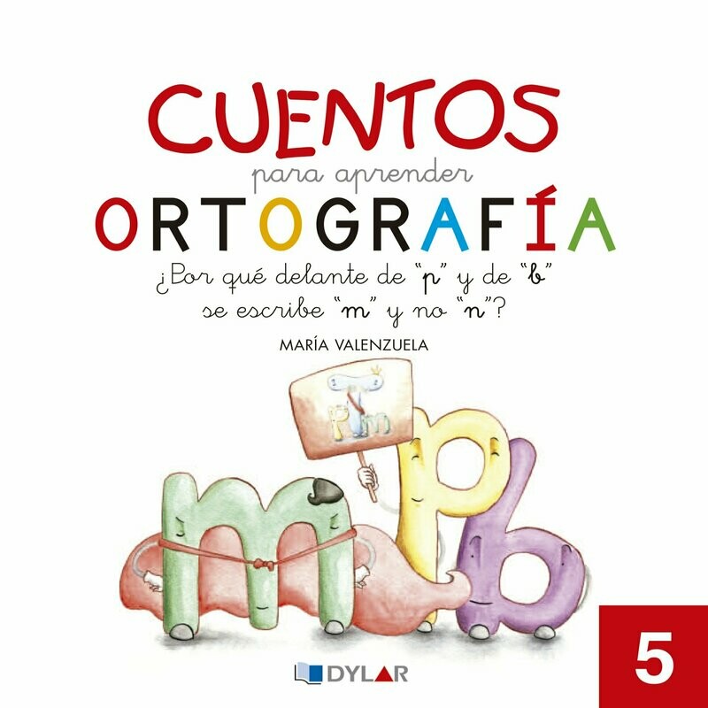 5 - ¿Por qué delante de “p” y de “b” se escribe “m” y no “n”?