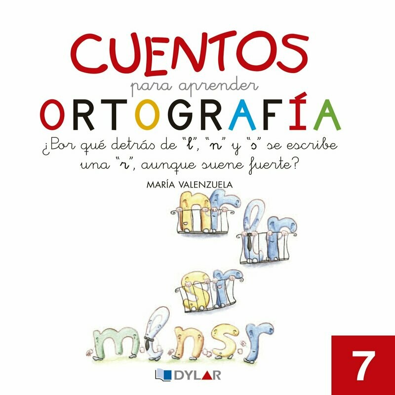 7 - ¿Por qué detrás de “l”, “n” y “s” se escribe una “r”, aunque suene fuerte?