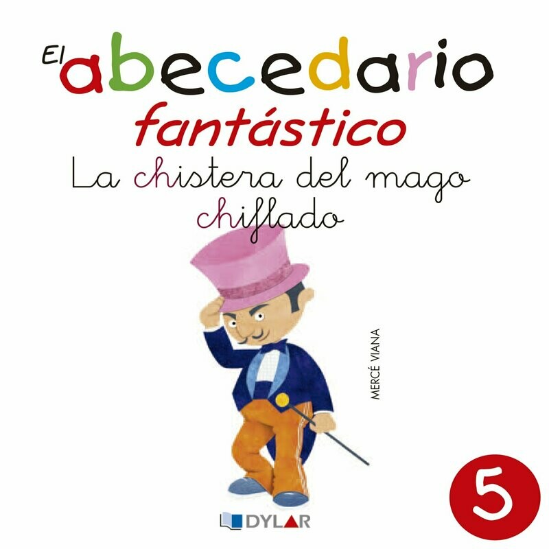 5 - La chistera del mago chiflado (Reconocemos la “ch”)