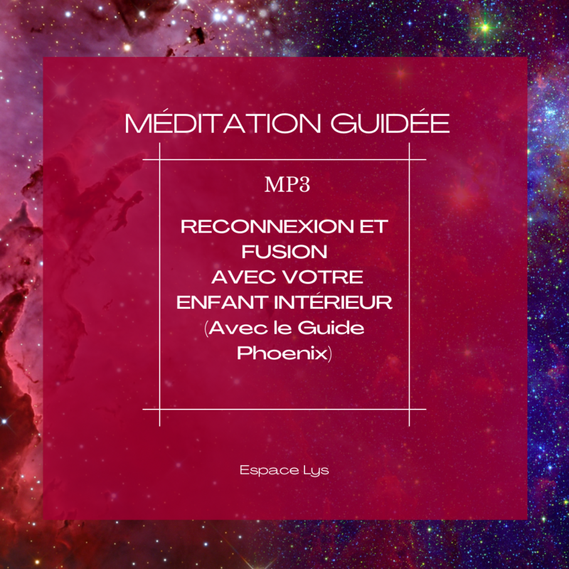 Méditation guidée: RECONNEXION & FUSION AVEC VOTRE ENFANT INTÉRIEUR Méditation guidée: RECONNEXION & FUSION AVEC VOTRE ENFANT INTÉRIEUR