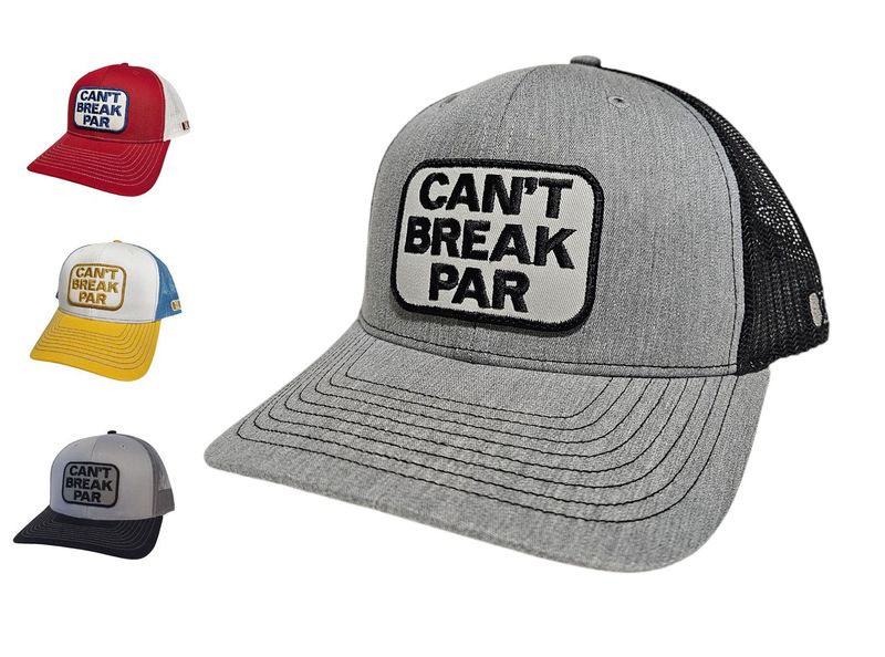 Cant Break Par Trucker Hat